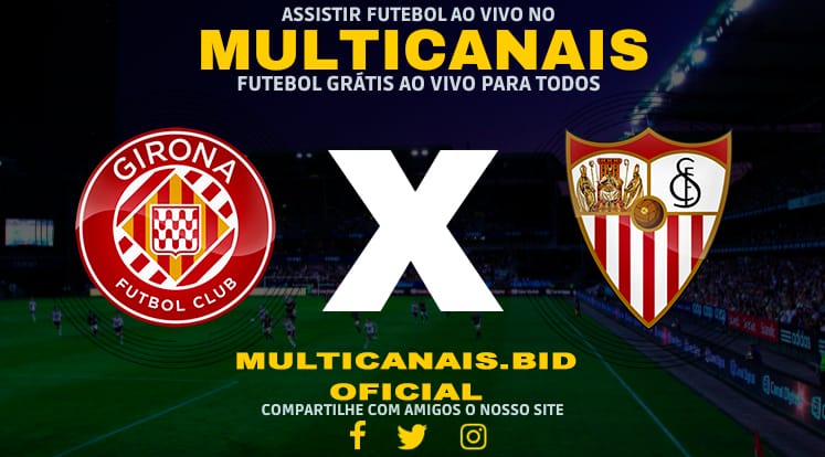 Assistir Girona x Sevilla AO VIVO Online 18/01/2025