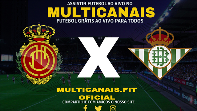 Assistir Mallorca x Real Betis AO VIVO Online 25/01/2025