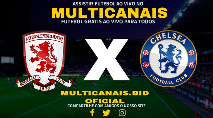 Assistir Middlesbrough x Chelsea Ao Vivo Online HD 09/01/2024