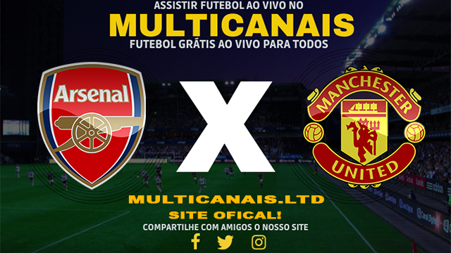 Assistir Arsenal x Manchester United AO VIVO Online 17/02/2024