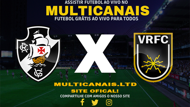 Assistir Vasco x Volta Redonda AO VIVO Online 01/02/2025