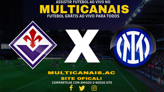 Assistir Fiorentina x Inter Milão AO VIVO Online 24/03/2024