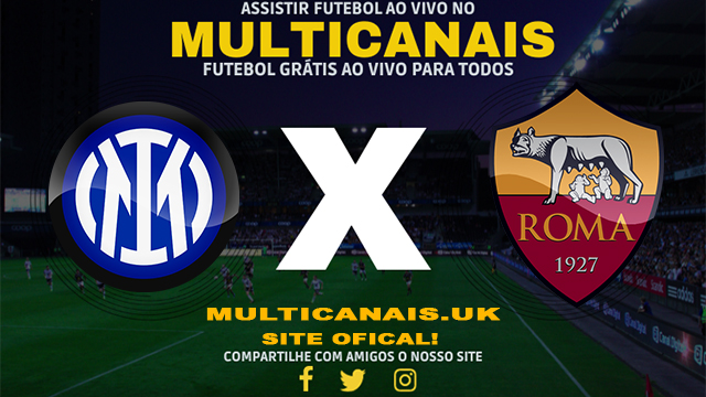 Assistir Inter Milão x Roma AO VIVO Online 29/03/2024