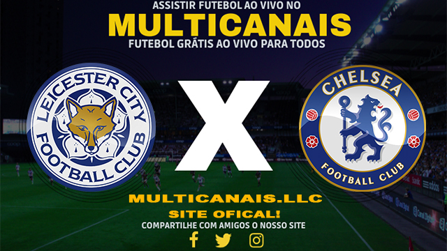 Assistir Leicester City x Chelsea AO VIVO Online 03/03/2024