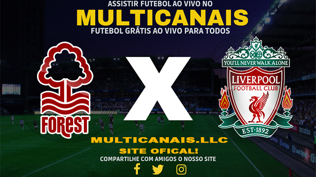 Assistir Nottingham Forest x Liverpool AO VIVO Online 14/01/2025