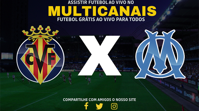 Assistir Villarreal x Olympique de Marselha AO VIVO Online 14/03/2024