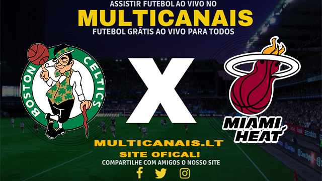 Assistir Miami Heat x Boston Celtics AO VIVO Online 27/04/2024