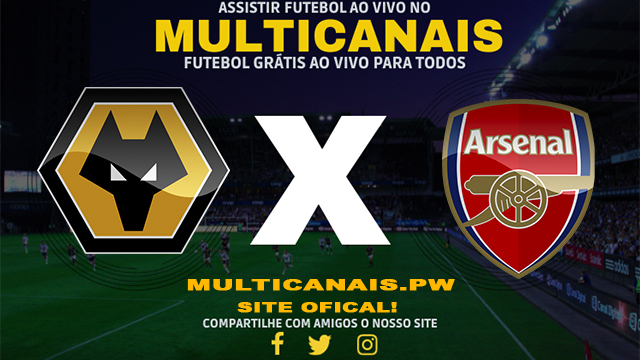 Assistir Wolverhampton x Arsenal AO VIVO Online 25/01/2025