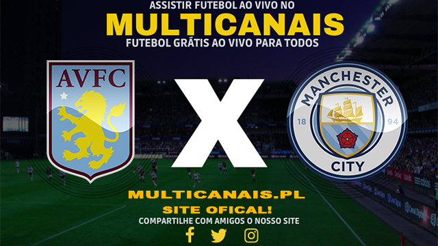 Assistir Aston Villa x Manchester City AO VIVO Online 21/12/2024