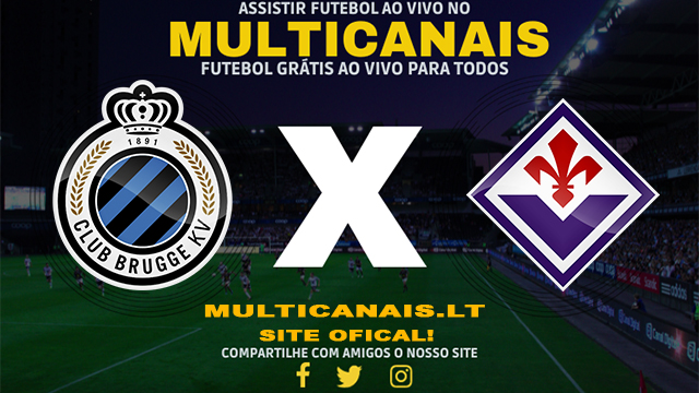 Assistir Club Brugge x Fiorentina AO VIVO Online 08/05/2024