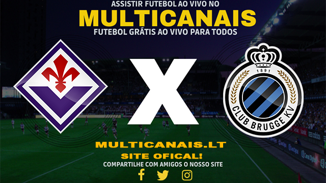 Assistir Fiorentina x Club Brugge AO VIVO Online 02/05/2024