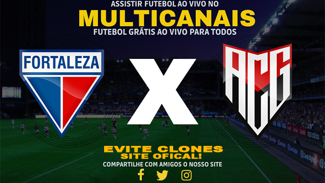 Assistir Fortaleza x Atlético GO AO VIVO Online 21/07/2024