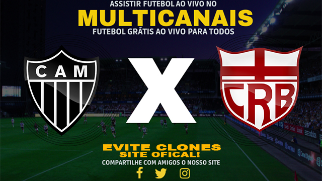 Assistir Atlético-MG x CRB AO VIVO Online 07/07/2024