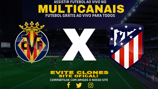 Assistir Villarreal x Atlético Madrid AO VIVO Online 19/08/2024