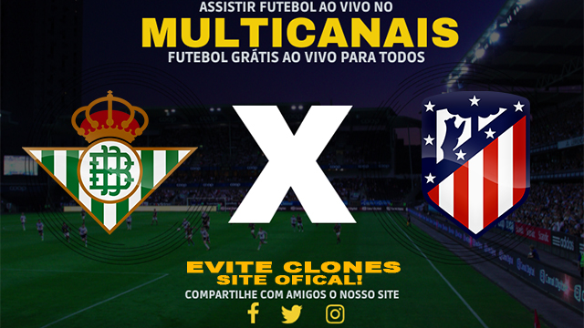 Assistir Real Betis x Atlético Madrid AO VIVO Online 27/10/2024