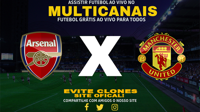 Assistir Arsenal x Manchester United AO VIVO Online 12/01/2025