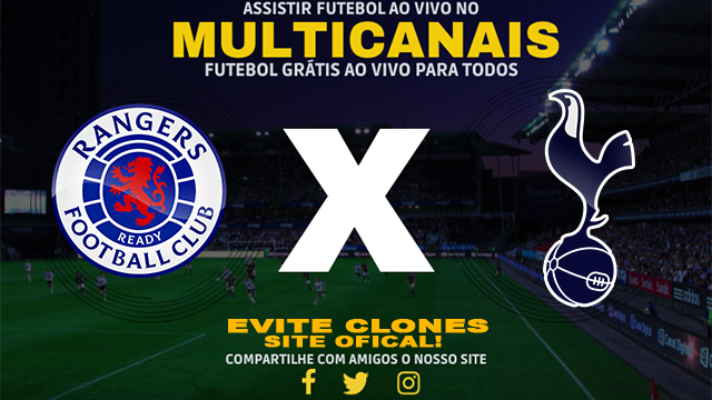 Assistir Rangers x Tottenham AO VIVO Online 12/12/2024