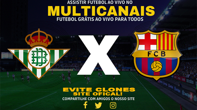 Assistir Real Betis x Barcelona AO VIVO Online 07/12/2024