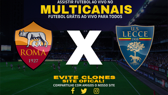 Assistir Roma x Lecce AO VIVO Online 07/12/2024