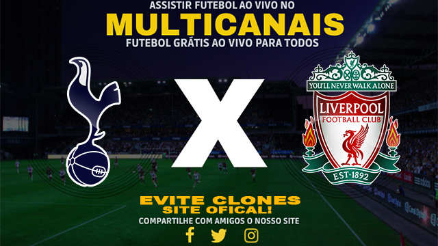 Assistir Tottenham x Liverpool AO VIVO Online 08/01/2025