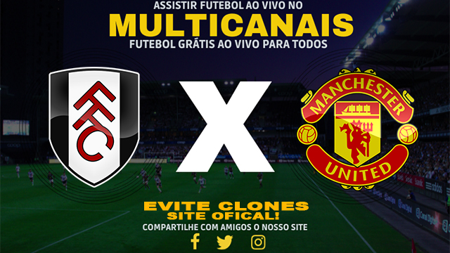 Assistir Fulham x Manchester United AO VIVO Online 26/01/2025