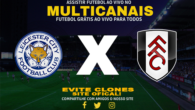 Assistir Leicester x Fulham AO VIVO Online 18/01/2025