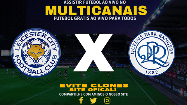 Assistir Leicester x QPR AO VIVO Online 11/01/2025