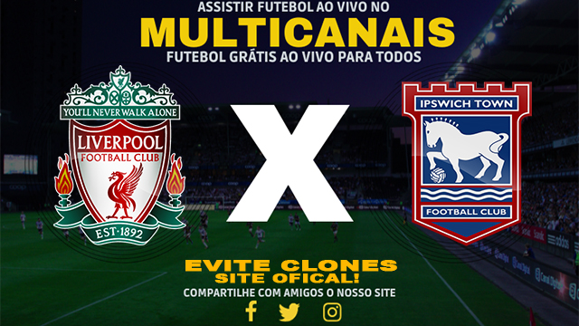 Assistir Liverpool x Ipswich AO VIVO Online 25/01/2025