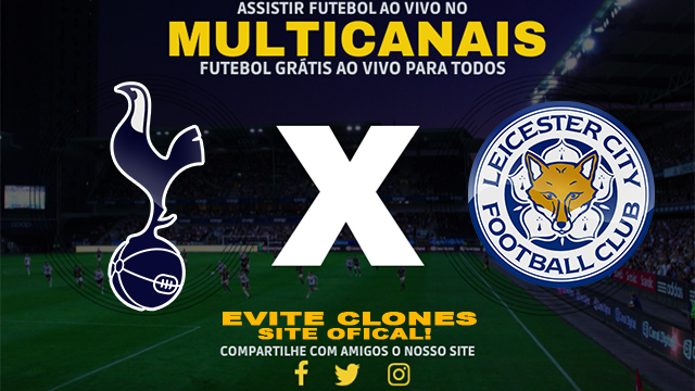 Assistir Tottenham x Leicester AO VIVO Online 26/01/2025