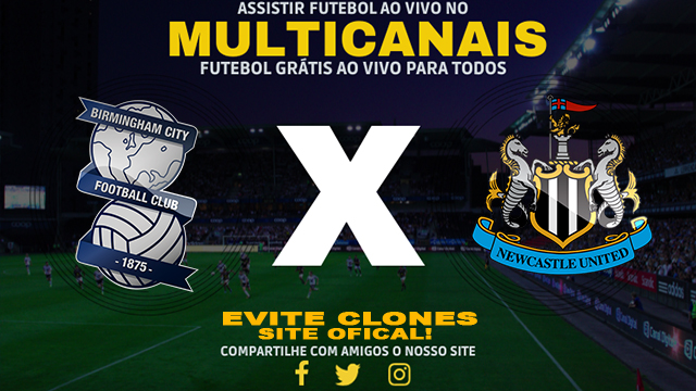 Assistir Birmingham x Newcastle AO VIVO Online 08/02/2025