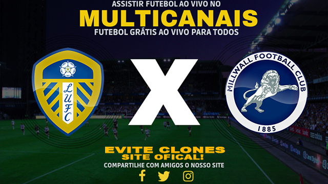 Assistir Leeds x Millwall AO VIVO Online 08/02/2025