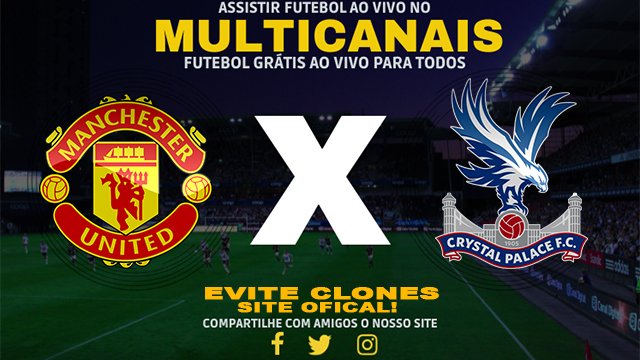 Assistir Manchester United x Crystal Palace AO VIVO Online 02/02/2025