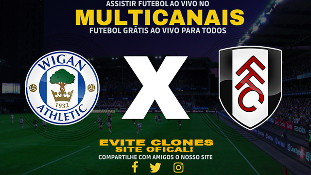 Assistir Wigan x Fulham AO VIVO Online 08/02/2025