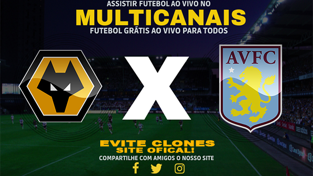 Assistir Wolverhampton x Aston Villa AO VIVO Online 01/02/2025