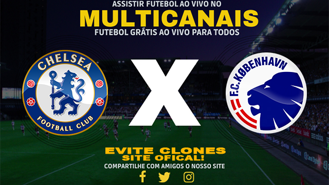 Assistir Chelsea x Copenhagen AO VIVO Online 13/03/2025