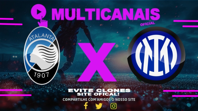 Assistir Atalanta x Internazionale AO VIVO Online 16/03/2025