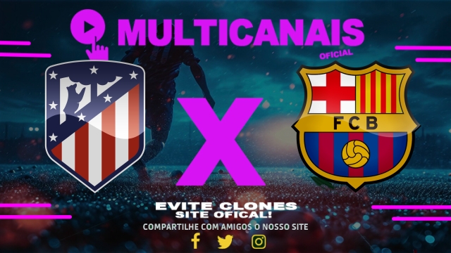 Assistir Atlético de Madri x Barcelona AO VIVO Online 16/03/2025