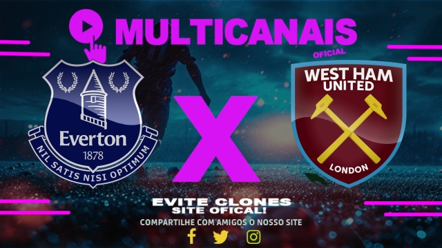 Assistir Everton x West Ham AO VIVO Online 15/03/2025