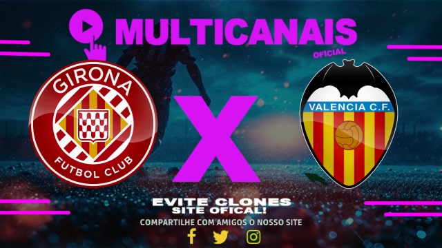 Assistir Girona x Valencia AO VIVO Online 15/03/2025