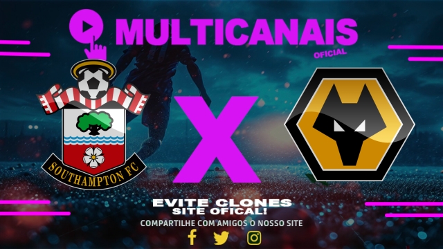 Assistir Southampton x Wolverhampton AO VIVO Online 15/03/2025